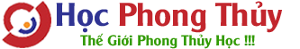 Học Phong Thủy – Kiến Thức Phong Thủy – Phong Thủy Học